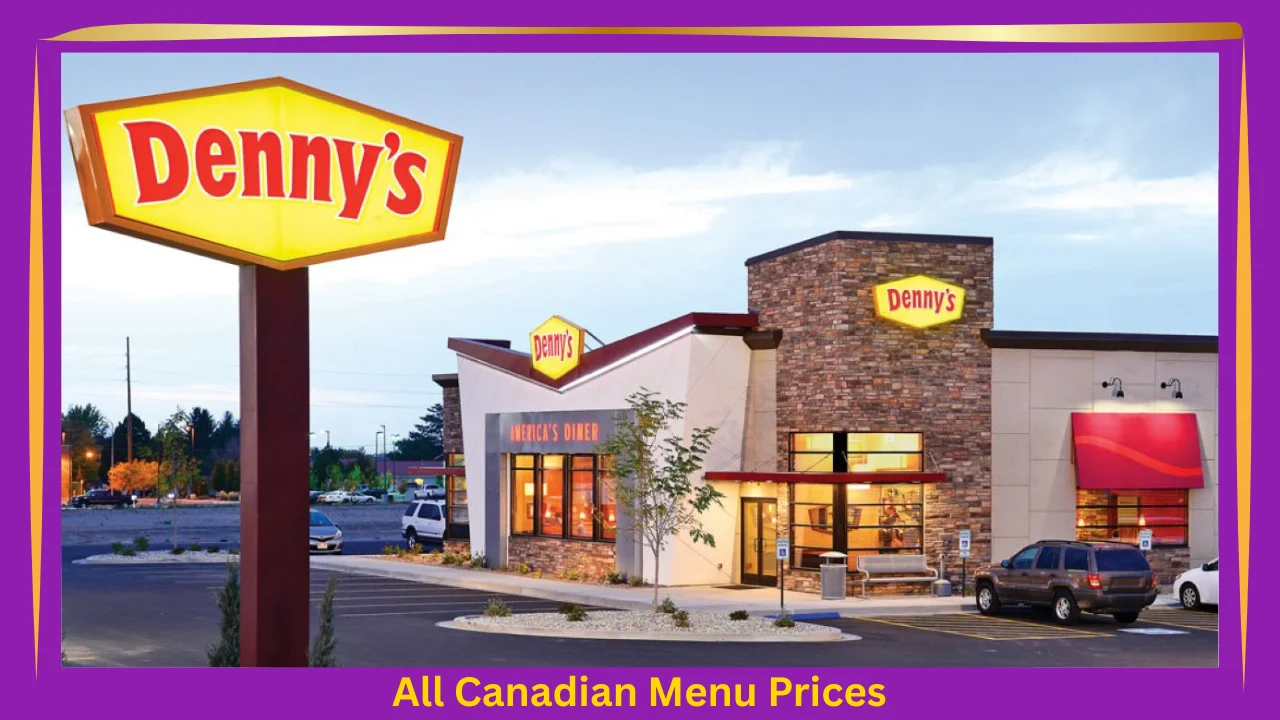 Denny’s Menu With Prices In Canada 1 Denny's Menu With Prices In Canada