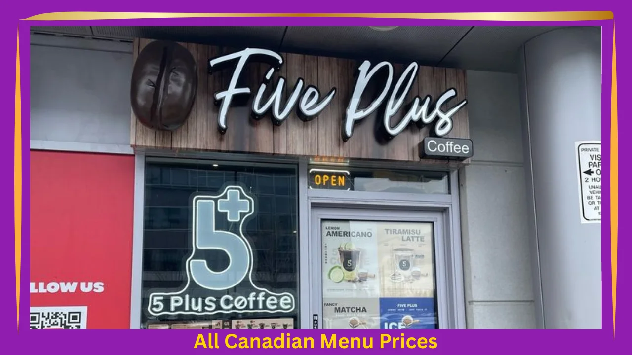 Five Plus Coffee Menu Prices In Canada